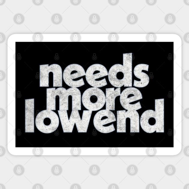 Needs More Low End / Music Producer Humor Sticker by DankFutura